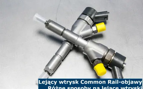 Lejący wtryskiwacz benzyny? Poznaj objawy i uniknij drogiej awarii!